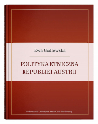 Polityka etniczna Republiki Austrii - Ewa Godlewska | mała okładka