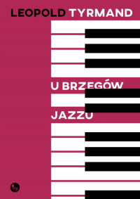 U brzegów jazzu - Leopold Tyrmand | mała okładka
