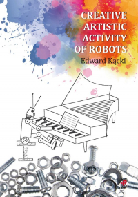 Creative Artistic Activity of Robots - Edward Kącki | mała okładka