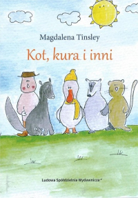 Kot kura i inni - Magdalena Tinsley | mała okładka