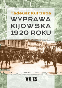 Wyprawa kijowska 1920 roku - Tadeusz Kutrzeba | mała okładka