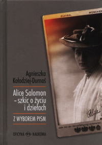 Alice Salomon - szkic o życiu i dziełach - Agnieszka Kołodziej-Durnaś | mała okładka