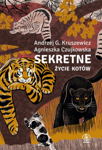 Sekretne życie kotów - Kruszewicz Andrzej G., Czujkowska Agnieszka | mała okładka