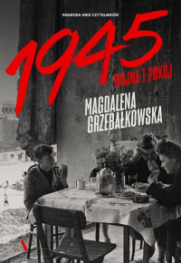1945 Wojna i pokój - Magdalena Grzebałkowska | mała okładka