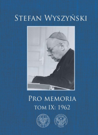 Pro memoria Tom 9 1962 - Stefan Wyszyński | mała okładka