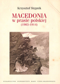 Macedonia w prasie polskiej (1903-1914) - Stępnik Krzysztof | mała okładka