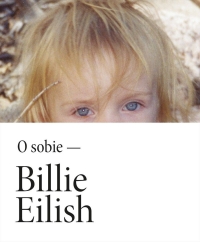 Billie Eilish. O sobie
 - Billie Eilish | mała okładka