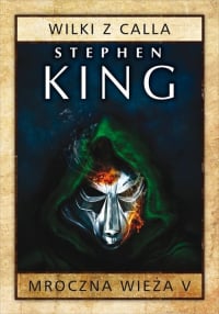 Mroczna Wieża 5 Wilki z Calla - Stephen  King | mała okładka