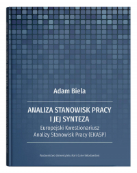 Analiza stanowisk pracy i jej synteza Europejski Kwestionariusz Analizy Stanowisk Pracy (EKASP) - Adam Biela | mała okładka