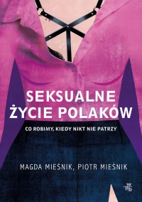 Seksualne życie Polaków
 - Piotr Mieśnik, Magda Mieśnik | mała okładka