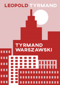 Tyrmand warszawski - Leopold Tyrmand | mała okładka