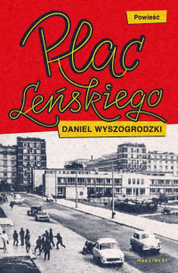 Plac Leńskiego - Daniel Wyszogrodzki | mała okładka