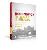 Bolszewicy w walce z religią Kościół rzymskokatolicki w Związku Sowieckim w polskich dokumentach -  | mała okładka