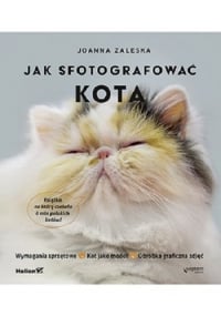 Jak sfotografować kota - Joanna Zaleska | mała okładka
