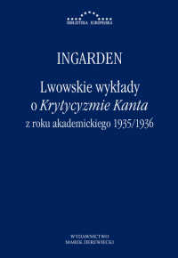 Lwowskie wykłady o Krytyzmie Kanta z roku akademickiego 1935/1936 - Ingarden Roman Witold | mała okładka