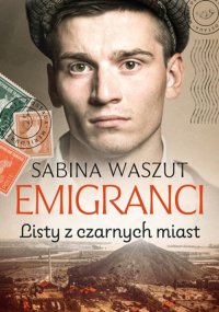 Emigranci Listy z czarnych miast - Sabina Waszut | mała okładka