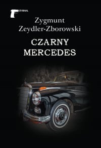 Czarny mercedes - Zeydler Zborowski Zygmunt | mała okładka