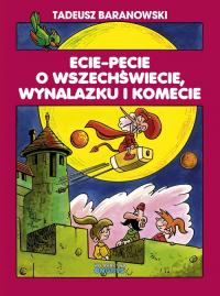Ecie Pecie o wszechświecie wynalazku i komecie - Baranowski Tadeusz | mała okładka
