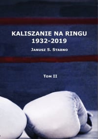 Kaliszanie na ringu 1932-2019 Tom 2 - Janusz Stabno | mała okładka