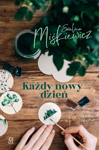 Każdy nowy dzień - Ewelina Miśkiewicz | mała okładka