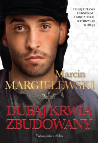 Dubaj krwią zbudowany
 - Marcin Margielewski | mała okładka