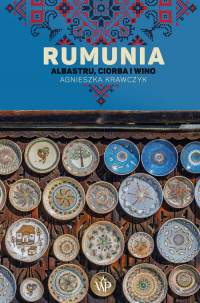 Rumunia Albastru ciorba i wino - Agnieszka Krawczyk | mała okładka