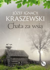 Chata za wsią - Józef Ignacy Kraszewski | mała okładka