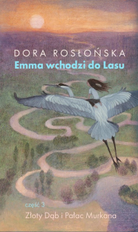 Emma wchodzi do lasu 3 - Dora Rosłońska | mała okładka