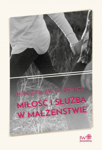 Miłość i służba w małżeństwie - Mieczysław Guzewicz | mała okładka