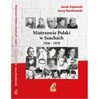 Mistrzowie Polski w Szachach Część 1 1926-1978 - Gajewski Jacek, Konikowski Jerzy | mała okładka