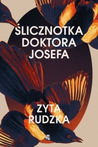 Ślicznotka doktora Josefa
 - Zyta Rudzka | mała okładka