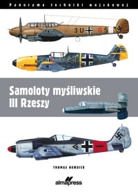 Samoloty myśliwskie III Rzeszy - Thomas Nedwick | mała okładka
