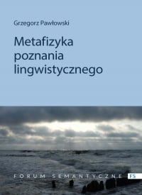 Metafizyka poznania lingwistycznego - Grzegorz Pawłowski | mała okładka
