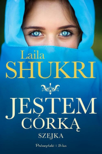 Jestem córką szejka - Laila Shukri | mała okładka