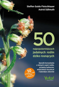 50 najpopularniejszych roślin dziko rosnących - Gassner Claudia, Spiegelberger Roland, Süßmuth  Astrid | mała okładka