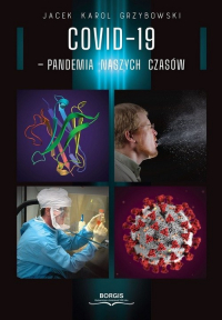 COVID-19 Pandemia naszych czasów - Grzybowski Jacek Karol | mała okładka
