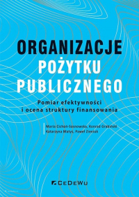 Organizacje pożytku publicznego Pomiar efektywności i o cena struktur y finansowania - Katarzyna Matys, Maria Cichoń-Sosnowska | mała okładka