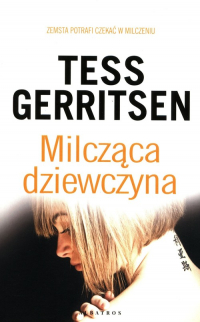 Milcząca dziewczyna - Tess Gerritsen | mała okładka