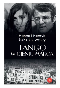 Tango w cieniu marca - Jakubowska Hanna, Jakubowski Henryk | mała okładka