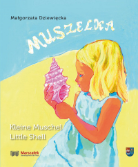 Muszelka Kleine Muschel Little Shell - Małgorzata Dziewięcka | mała okładka