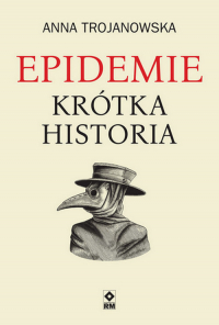 Epidemie Krótka historia - Anna Trojanowska | mała okładka