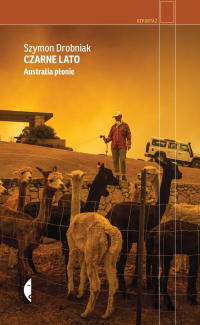 Czarne lato Australia płonie - Szymon Drobniak | mała okładka