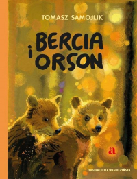 Bercia i Orson - Tomasz Samojlik | mała okładka