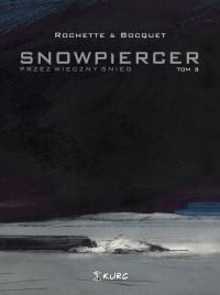 Snowpiercer 3 Przez wieczny śnieg - Bocquet Olivier | mała okładka