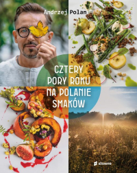 Cztery pory roku na Polanie Smaków - Andrzej Polan | mała okładka