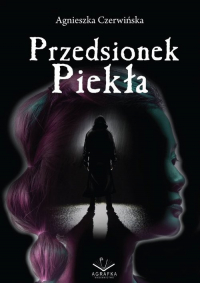Przedsionek piekła - Agnieszka Czerwińska | mała okładka