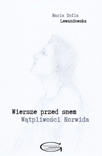 Wiersze przed snem Wątpliwości Norwida - Lewandowska Maria Zofia | mała okładka