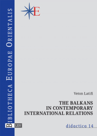 The Balkans in contemporary international relations - Veton Latifi | mała okładka
