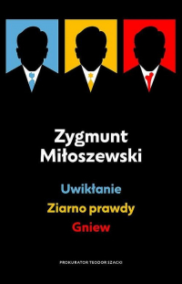 Uwikłanie / Ziarno prawdy / Gniew Pakiet - Zygmunt Miłoszewski | mała okładka