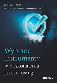 Wybrane instrumenty w doskonaleniu jakości usług - Szymańska-Brałkowska Małgorzata | mała okładka